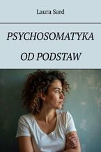 Psychosomatyka od podstaw