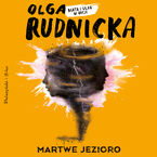 Okładka - Martwe jezioro - Olga Rudnicka