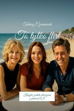 Okładka - To tylko flirt - Tadeusz Czerniawski