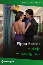 Okładka - Aukcja w Szanghaju - Pippa Roscoe