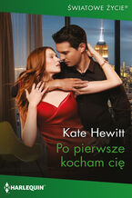 Okładka - Po pierwsze kocham cię - Kate Hewitt