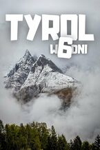 Okładka - Tyrol w 6 dni - Jakub Strzelecki