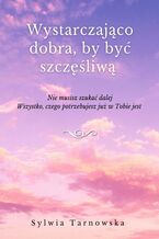 Wystarczająco dobra, by być szczęśliwą
