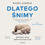 Dlatego śnimy. Jak śpiący mózg wpływa na nasze życie