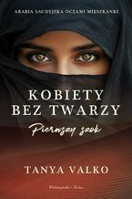 Okładka - Kobiety bez twarzy. Pierwszy szok - Tanya Valko