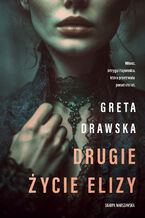Okładka - Drugie życie Elizy - Greta Drawska