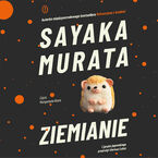 Okładka - Ziemianie - Sayaka Murata