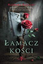 Okładka - Łamacz kości - Barbara Baraldi