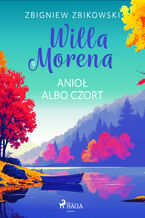 Okładka - Willa Morena 9: Anioł albo czort (#9) - Zbigniew Zbikowski