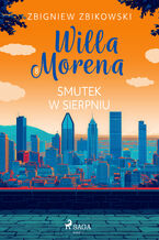 Okładka - Willa Morena 8: Smutek w sierpniu (#8) - Zbigniew Zbikowski