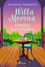 Okładka - Willa Morena 6: Espresso dla czworga (#6) - Zbigniew Zbikowski
