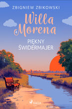 Okładka - Willa Morena 4: Piękny świdermajer (#4) - Zbigniew Zbikowski