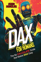 Okładka - DAX for Humans. The No CALCULATE Guide that Makes DAX Easy - Greg Deckler
