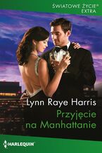 Okładka - Przyjęcie na Manhattanie - Lynn Raye Harris
