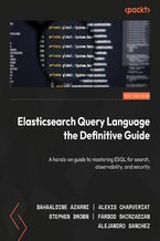 Okładka - Elasticsearch Query Language the Definitive Guide. A hands-on guide to mastering ESQL for search, observability, and security - Bahaaldine Azarmi, Alexis Charveriat, Stephen Brown, Farbod Shirzadian, Alejandro Sanchez
