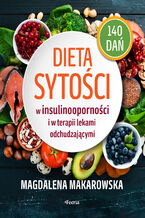 Okładka - Dieta sytości w insulinooporności i w terapii lekami odchudzającymi - Magdalena Makarowska