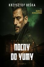 Okładka - Stacja zło. Nocny do Yumy - Krzysztof Beśka