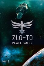 Okładka - Kroniki Imperium Legendarnych Lachów (#1). Zło-to - Paweł Famus