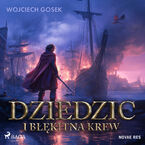Okładka - Dziedzic i błękitna krew (#2) - Wojciech Gosek