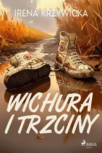 Okładka - Wichura i trzciny - Irena Krzywicka