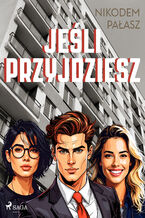 Okładka - Jesli przyjdziesz (#2) - Nikodem Pałasz