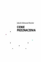 CIENIE PRZEZNACZENIA