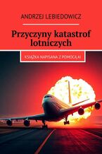 Przyczyny katastrof lotniczych
