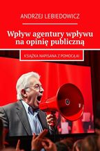 Wpływ agentury wpływu na opinię publiczną