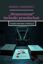 "Wzmocnione" techniki przesłuchań