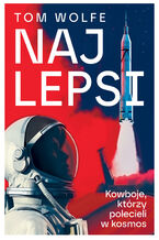 Najlepsi . Kowboje, którzy polecieli w kosmos