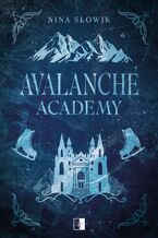 Okładka - Avalanche Academy - Nina Słowik
