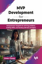 Okładka - MVP Development for Entrepreneurs - Dinker Charak