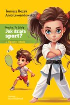 Jak działa sport?. Sporty letnie - Active Book