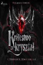 Okładka - Królestwo za kryształ. Czternaście. Tom 1. Księga 1 (#1) - Dagmara Lorenc