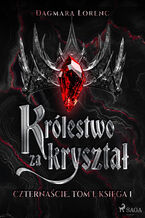 Królestwo za kryształ. Czternaście. Tom 1. Księga 1 (#1)