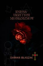 Okładka - Księga Ukrytych Mechanizmów - Damian Błaszak