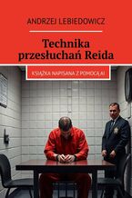 Okładka - Technika przesłuchań Reida - Andrzej Lebiedowicz