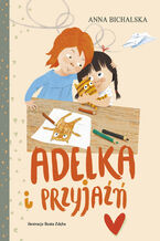 Adelka i przyjaźń