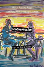 Okładka - WIOSNOMIŁOŚCI - Marcin Pusty, Agnieszka Januszewicz