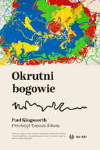 Okładka - Okrutni bogowie - Paul Kingsnorth