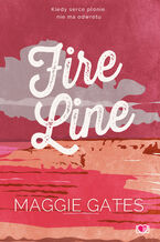 Okładka - Fire Line. The Griffith Brothers - Maggie C. Gates