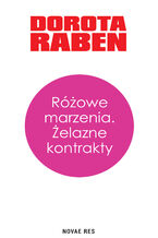Okładka - Różowe marzenia. Żelazne kontrakty - Dorota Raben
