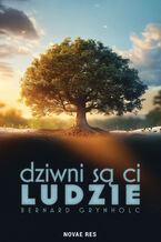 Okładka - Dziwni są ci ludzie - Bernard Grynholc