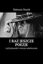 i raz jeszcze poezje