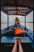 Z głową w chmurach, z sercem u Pesut