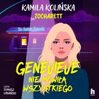 Okładka - Genevieve nie mówiła wszystkiego - Kamila Kolińska, zocharett