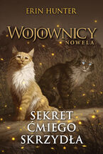 Okładka - Wojownicy. Sekret Ćmiego Skrzydła - Erin Hunter