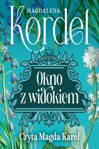 Okładka - Uroczysko. Okno z widokiem. Tom 4 - Magdalena Kordel