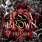 Okładka - Tessa Brown - trylogia - D. B. Foryś