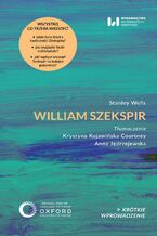 Okładka - William Szekspir. Krótkie Wprowadzenie 50 - Stanley Wells